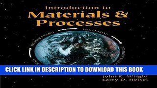 Ebook Introduction to Materials and Processes (Iu-Mechanical Technology) Free Read