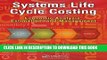 Best Seller Systems Life Cycle Costing: Economic Analysis, Estimation, and Management (Engineering