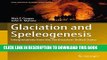 Ebook Glaciation and Speleogenesis: Interpretations from the Northeastern United States (Cave and