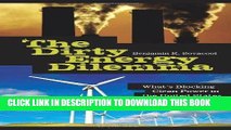 Best Seller The Dirty Energy Dilemma: What s Blocking Clean Power in the United States Free Read