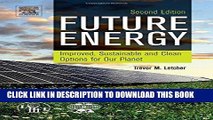 Ebook Future Energy, Second Edition: Improved, Sustainable and Clean Options for our Planet Free