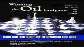 Best Seller Winning the Oil Endgame: Innovation for Profit, Jobs and Security Free Read