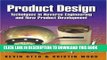 Best Seller Product Design: Techniques in Reverse Engineering and New Product Development Free Read