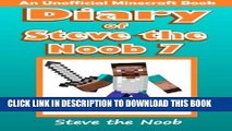 [PDF] Diary of Steve the Noob 7: An Unofficial Minecraft Book Popular Collection