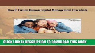 Read Now Oracle Fusion Human Capital Management Essentials PDF Online