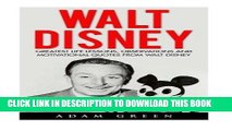 Read Now Walt Disney: Greatest Life Lessons, Observations And Motivational Quotes From Walt Disney