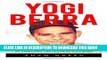 [PDF] Yogi Berra: Greatest Life Lessons, Observations And Motivational Quotes From Yogi Berra
