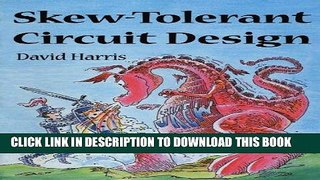 Best Seller Skew-Tolerant Circuit Design (The Morgan Kaufmann Series in Computer Architecture and