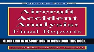 Best Seller Aircraft Accident Analysis: Final Reports Free Read