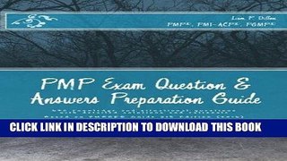 Read Now PMP Exam Question   Answers Preparation Guide: 630 knowledge and situational questions
