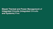 Ebook Thermal and Power Management of Integrated Circuits (Integrated Circuits and Systems) Free