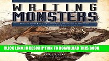 Best Seller Writing Monsters: How to Craft Believably Terrifying Creatures to Enhance Your Horror,