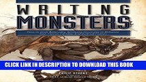 Best Seller Writing Monsters: How to Craft Believably Terrifying Creatures to Enhance Your Horror,