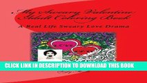 Read Now My Sweary Valentine Adult Coloring Book: A real life sweary love drama Download Book