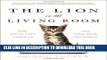 Best Seller The Lion in the Living Room: How House Cats Tamed Us and Took Over the World Free