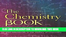 Best Seller The Chemistry Book: From Gunpowder to Graphene, 250 Milestones in the History of