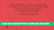 Ebook Science Fiction Television Series: Episode Guides, Histories, and Casts and Credits for 62