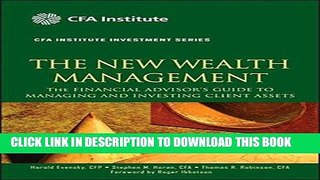 [FREE] Ebook The New Wealth Management: The Financial Advisor s Guide to Managing and Investing
