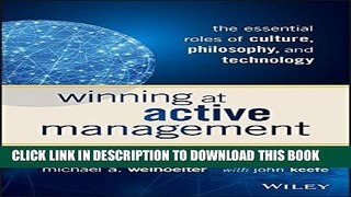 [FREE] Ebook Winning at Active Management: The Essential Roles of Culture, Philosophy, and
