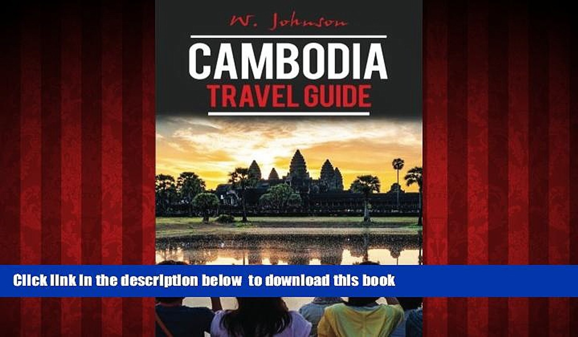 Read books  Cambodia: Cambodia Travel Guide (Cambodia Travel Guide, Asia Travel Guide, Cambodia