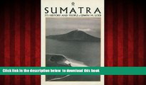 Best book  Sumatra: Its History and People (Oxford in Asia Paperbacks) [DOWNLOAD] ONLINE