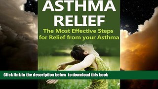 Best books  Asthma Relief: The Most Effective Steps for Relief from your Asthma (Asthma, Asthma