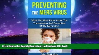 Best books  Preventing The Mers Virus: What You Must Know About The Transmission And Prevention Of