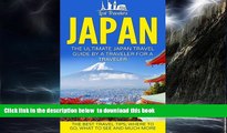 Best books  Japan: The Ultimate Japan Travel Guide By A Traveler For A Traveler: The Best Travel