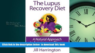 Best book  The Lupus Recovery Diet: A Natural Approach to Autoimmune Disease That Really Works