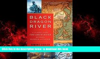 Read book  Black Dragon River: A Journey Down the Amur River Between Russia and China BOOK ONLINE