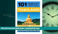 Best book  Thailand: Thailand Travel Guide: 101 Coolest Things to Do in Thailand (Travel to