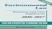 Best Seller Environmental Law: 2016-2017 Case and Statutory Supplement (Supplements) Free Read