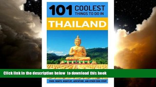 Best book  Thailand: Thailand Travel Guide: 101 Coolest Things to Do in Thailand (Travel to