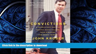 GET PDF  Convictions: A Prosecutor s Battles Against Mafia Killers, Drug Kingpins, and Enron