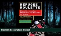 READ  Refugee Roulette: Disparities in Asylum Adjudication and Proposals for Reform FULL ONLINE