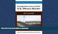 READ  Immigration Law and the U.S.â€“Mexico Border: Â¿SÃ­ se puede? (The Mexican American