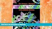 FAVORITE BOOK  Swear Word Coloring Book:40 Unique Sweary Designs .: Relaxing Coloring Book with