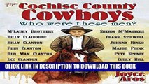 [PDF] The Cochise County Cowboys - Who Were These Men? [Full Ebook]