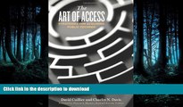 READ BOOK  The Art of Access: Strategies for Acquiring Public Records FULL ONLINE