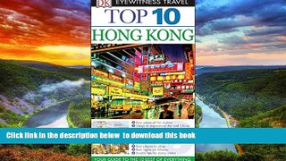 Read books  Top 10 Hong Kong (Eyewitness Top 10 Travel Guide) BOOOK ONLINE