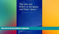 READ  The Law and Policy of Air Space and Outer Space: A Comparative Approach FULL ONLINE
