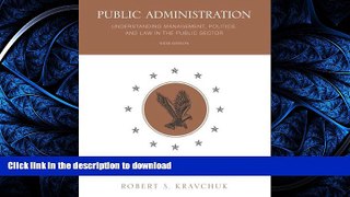 READ BOOK  Public Administration: Understanding Management, Politics, and Law in the Public