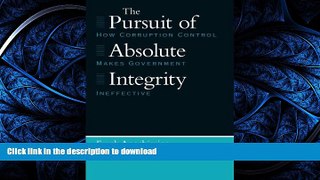FAVORITE BOOK  The Pursuit of Absolute Integrity: How Corruption Control Makes Government