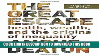 Ebook The Great Escape: Health, Wealth, and the Origins of Inequality Free Read