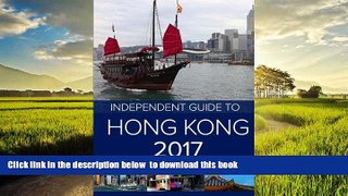 Best books  The Independent Guide to Hong Kong 2017 (Travel Guide) BOOOK ONLINE