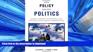 FAVORITE BOOK  How Policy Shapes Politics: Rights, Courts, Litigation, and the Struggle Over