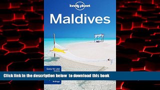 Best book  Lonely Planet Maldives (Travel Guide) READ ONLINE