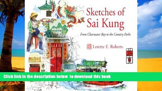 Read books  Sketches of Sai Kung: From Clearwater Bay to the Country Parks BOOOK ONLINE
