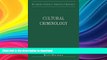 READ BOOK  Cultural Criminology: Theories of Crime (The Library of Essays in Theoretical