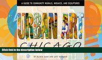 Buy NOW  Urban Art Chicago: A Guide to Community Murals, Mosaics, and Sculptures Olivia Gude  Full